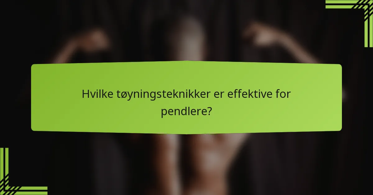 Hvilke tøyningsteknikker er effektive for pendlere?